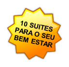 10 SUITES 
PARA O SEU 
BEM ESTAR